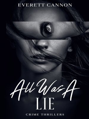 cover image of All Was a Lie